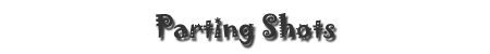 Parting Shots text